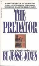 Cover of: The Predator: The Terrible Things One Young Victim Learned in Prison