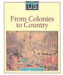 Cover of: From Colonies to Country A History of US Book 3