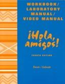Cover of: Hola, Amigos! (Lab Manual and Workbook) by Ana C. Jarvis, Raquel Lebredo, Francisco Mena-Ayllon