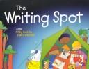 Cover of: The Writing Spot | Carol Elsholz