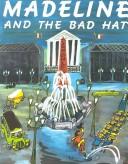 Cover of: Madeline and the Bad Hat by Ludwig Bemelmans, Ludwig Bemelmans