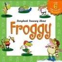 Cover of: Storybook Treasury About Froggy