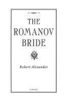 Cover of: The Romanov Bride by Robert Alexander, Alexander, Robert
