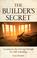 Cover of: The Builder's Secret