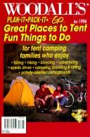 Cover of: Woodall's 1996 Plan-It, Pack-It, Go...Great Places to Tent... Fun Things to Do (Serial)