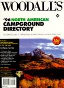 Cover of: Woodall's '96 North American Campground Directory: The Complete Guide to Campgrounds, Rv Parks, Service Centers & Attractions (Issn 0146-1362(702p))