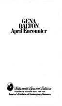 Cover of: April Encounter by Gena Dalton, Gena Dalton