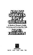 Cover of: Smart Cookies Don't Crumble by Sonya Friedman