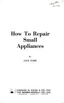 Cover of: How to Repair Small Appliances (Volume 2)