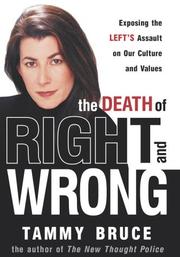 Cover of: The Death of Right and Wrong by Tammy Bruce