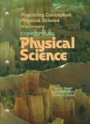 Cover of: Practicing Conceptual Physical Science to Accompany Conceptual Physical Science