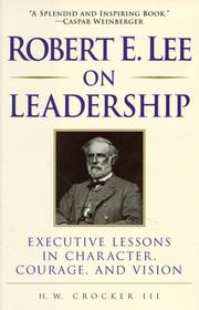 Cover of: Robert E. Lee on Leadership: Executive Lessons in Character, Courage, and Vision (On Leadership)