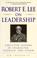 Cover of: Robert E. Lee on Leadership