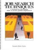 Cover of: Job Search Techniques: A Manual for Developing Skills to Secure Gainful Employment