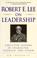Cover of: Robert E. Lee on leadership