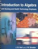 Cover of: Introduction to Algebra with Nursing and Health Technology Emphasis