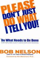 Cover of: Please Don't Just Do What I Tell You