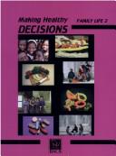 Cover of: Making Healthy Decisions for Family Life