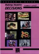 Cover of: Making Healthy Decisions on Family Life