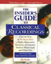 Cover of: The insider's guide to classical recordings: from the host of the Record Shelf, a highly opinionated, irreverent, and selective guide to what's good and what's not
