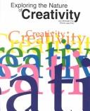 Cover of: Exploring the Nature of Creativity