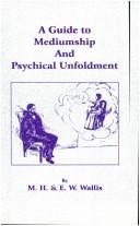 Cover of: A guide to mediumship and pyschical unfoldment