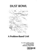 Cover of: Dust Bowl: A Problem-Based Unit