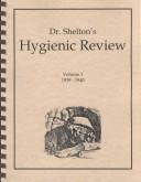 Cover of: Dr. Shelton's Hygienic Review, Vol. 1: 1939-1940