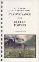 Cover of: A Course of Advanced Lessons in Clairvoyance & Occult Powers by Swami Panchadasi