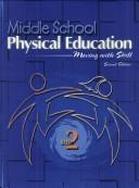 Cover of: Middle School Physical Education Moving With Skill: Step 2