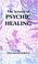 Cover of: The Science of Psychic Healing