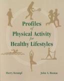 Cover of: Profiles of Physical Activity for Healthy Lifestyles by John A. Romas, Harry Krampf
