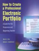 Cover of: How to Create a Professional Electronic Portfolio: A Guide for the Perservice and Beginning Teacher
