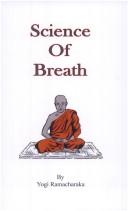 Cover of: Science of breath: a complete manual of the oriental breathing philosophy of physical, mental, psychic and spiritual development