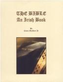 Cover of: The Bible - An Irish Book by Conor MacDari