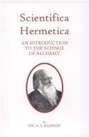 Cover of: Scientifica hermetica: An introduction to the science of alchemy