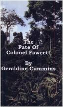 Cover of: The Fate of Colonel Fawcett
