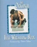 Cover of: The Original Text-Wrestling Book: The Writing Program Universitiy of Massachusetts Amherst