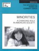 Cover of: Minorities: A Changing Role in American Society (Information Plus Reference Series)