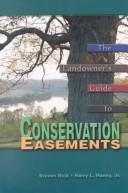 Cover of: LANDOWNER'S GUIDE TO CONSERVATION EASEMENTS by Bick-Haney