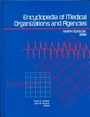 Cover of: Encyclopedia of Medical Organizations and Agencies 2000 by Bridget Travers