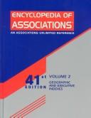 Cover of: Geographic and Executive Indexes: Geographic and Executive Indexes (Encyclopedia of Associations, Vol 2: Geographic and Executive Index) by Kimberly N. Hunt