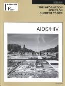 Cover of: AIDS And HIV (Information Plus Reference Series)