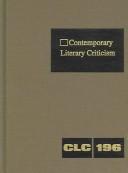 Cover of: Contemporary Literary Criticism: Vol. 196