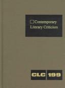 Cover of: Contemporary Literary Criticism: Vol. 199