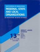 Cover of: Encyclopedia of Associations Regional, State and Local Organizations: Great Lakes States/Includes Illinois, Indiana, Michigan, Minnesota, Ohio, and Wisconsin ... Organizations. Vol 1: Great Lakes, 13th ed)