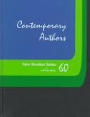 Cover of: Contemporary Authors New Revision, Vol. 60 by 