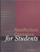 Cover of: Nonfiction Classics for Students: Presenting Analysis, Context, and Criticism on Nonfiction Works (Nonfiction Classics for Students) Volume 2