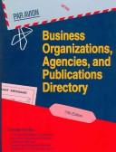 Cover of: Business Organizations, Agencies and Publications Directory by Bob Romaniuk, Bob Romaniuk