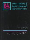 Cover of: Subject Directory of Special Libraries and Information Centers by Matthew Miskelly, Matthew Miskelly